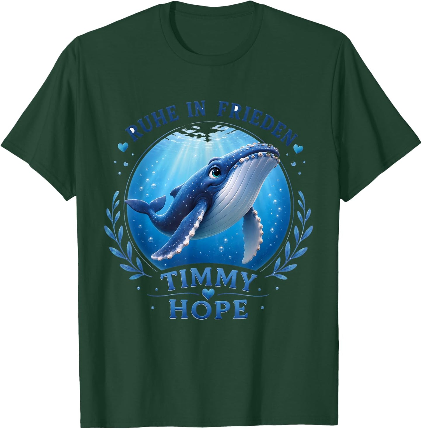 Timmy Hope Buckelwal Wal R.I.P. Ruhe in Frieden Rest Peace T-Shirt - T-Shirt | Forest