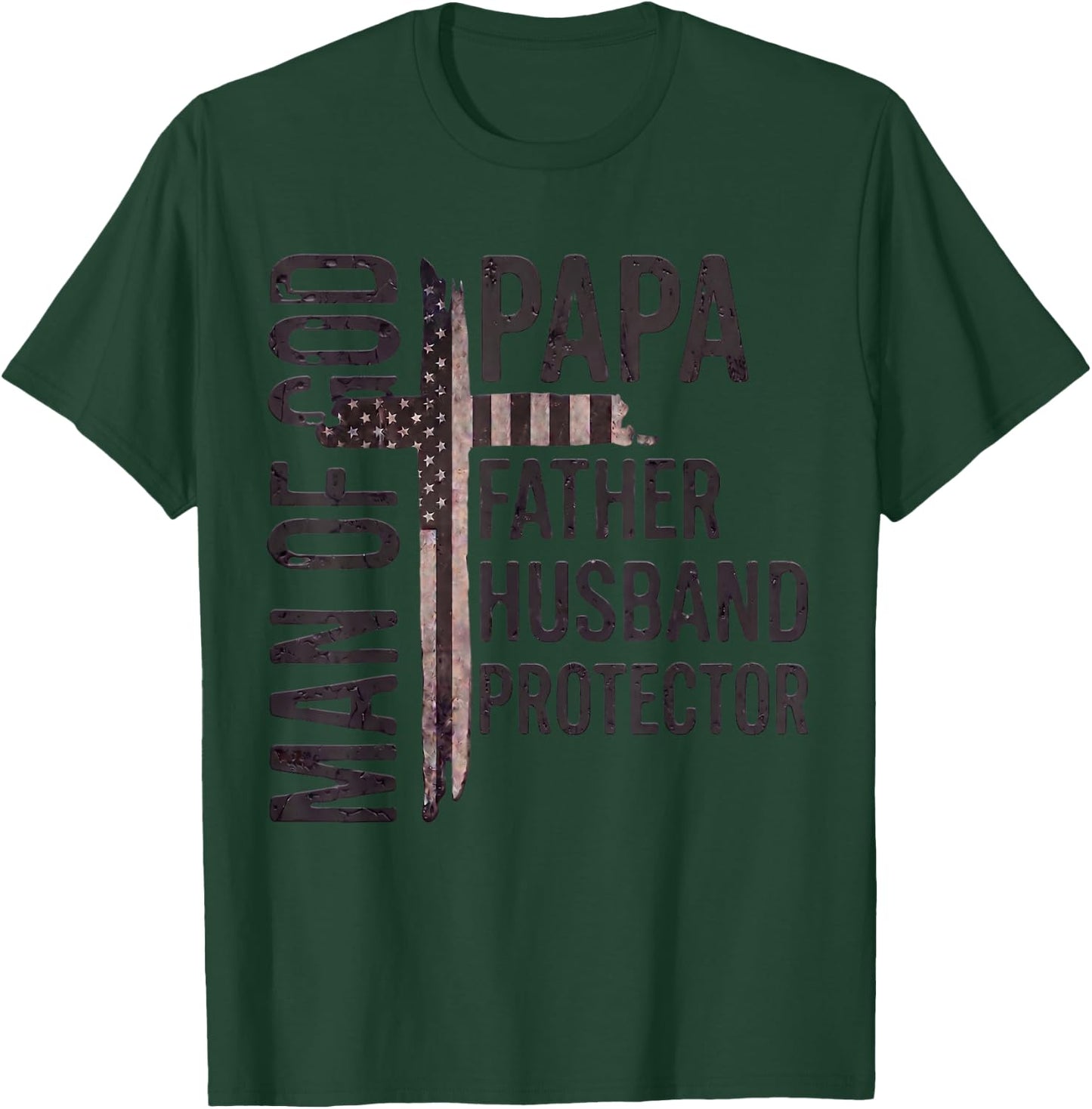 Man of God Papa Father Husband Protector Christian USA Cross T-Shirt - T-Shirt | Forest