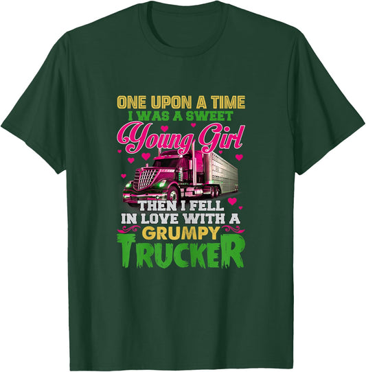 A Sweet Young Girl Then I Fell In Love With A Grumpy Trucker T-Shirt - T-Shirt | Forest
