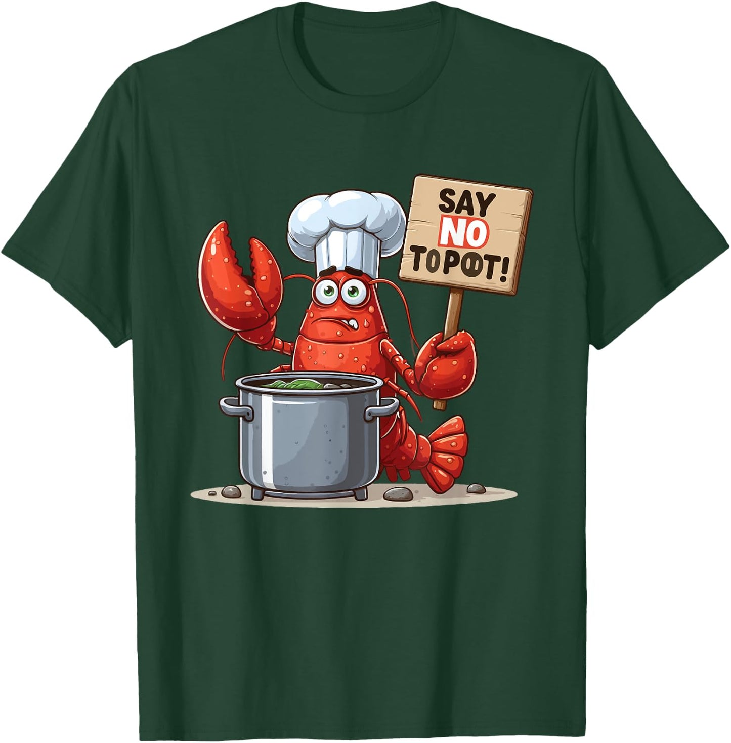 Say No To Pot Lobster Funny Lobster T-Shirt - T-Shirt | Forest