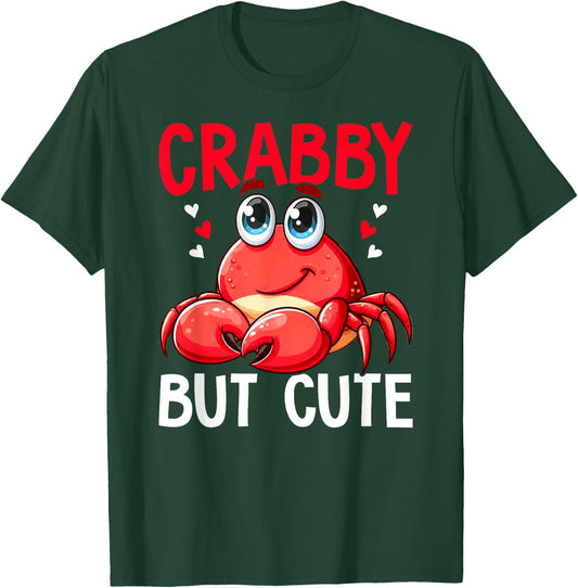 Crabby But Cute Crabbing Crab Fishing Crabs Lover T-Shirt - T-Shirt | Forest