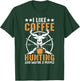 I Like Hunting Coffee And Maybe 3 People Funny Deer Hunting T-Shirt - T-Shirt | Forest