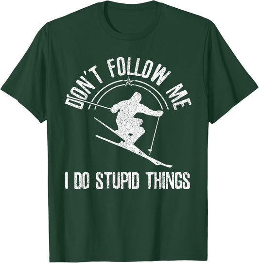 Ski Freestyle Funny Saying Winter Sports Skier Gift T-Shirt - T-Shirt | Forest