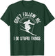 Ski Freestyle Funny Saying Winter Sports Skier Gift T-Shirt - T-Shirt | Forest