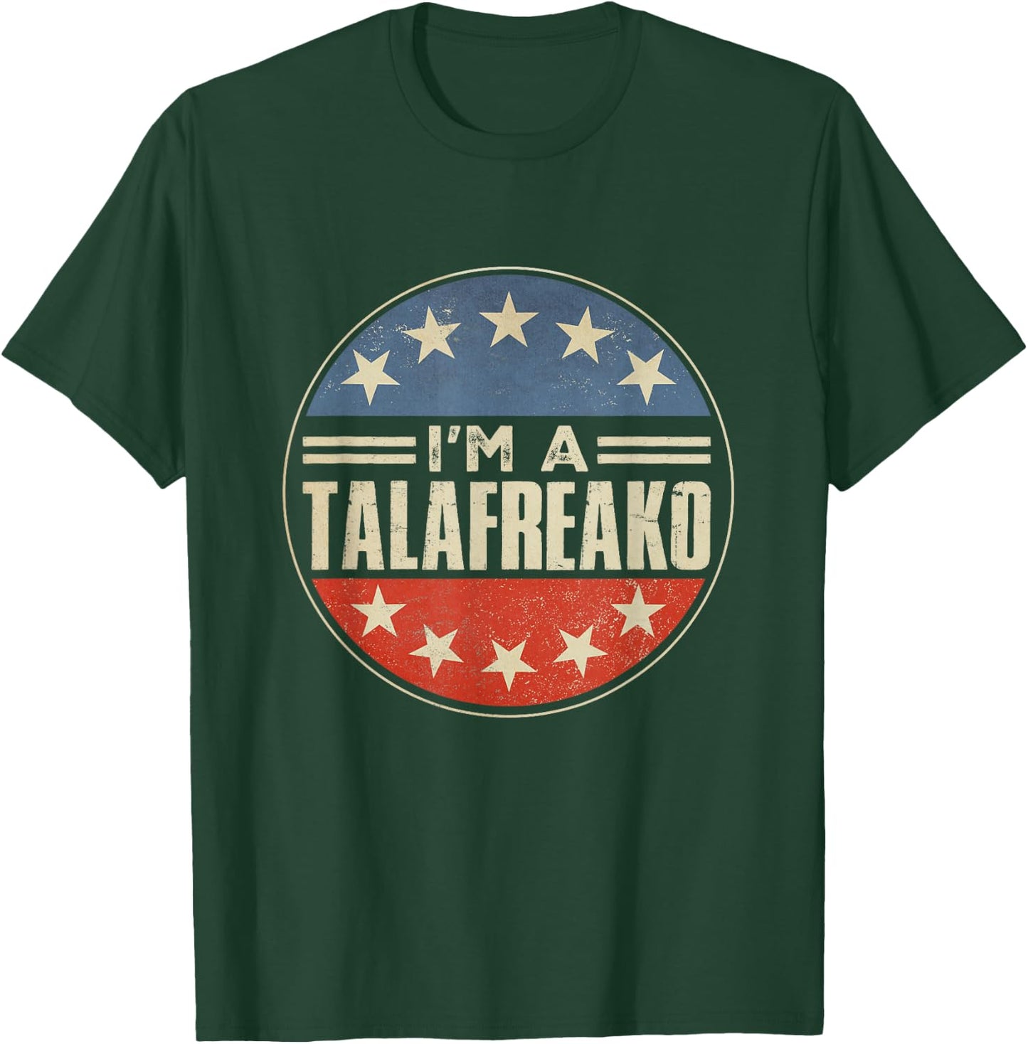 I'm A Talafreako Texas Political Humor Senator 2026 T-Shirt - T-Shirt | Forest