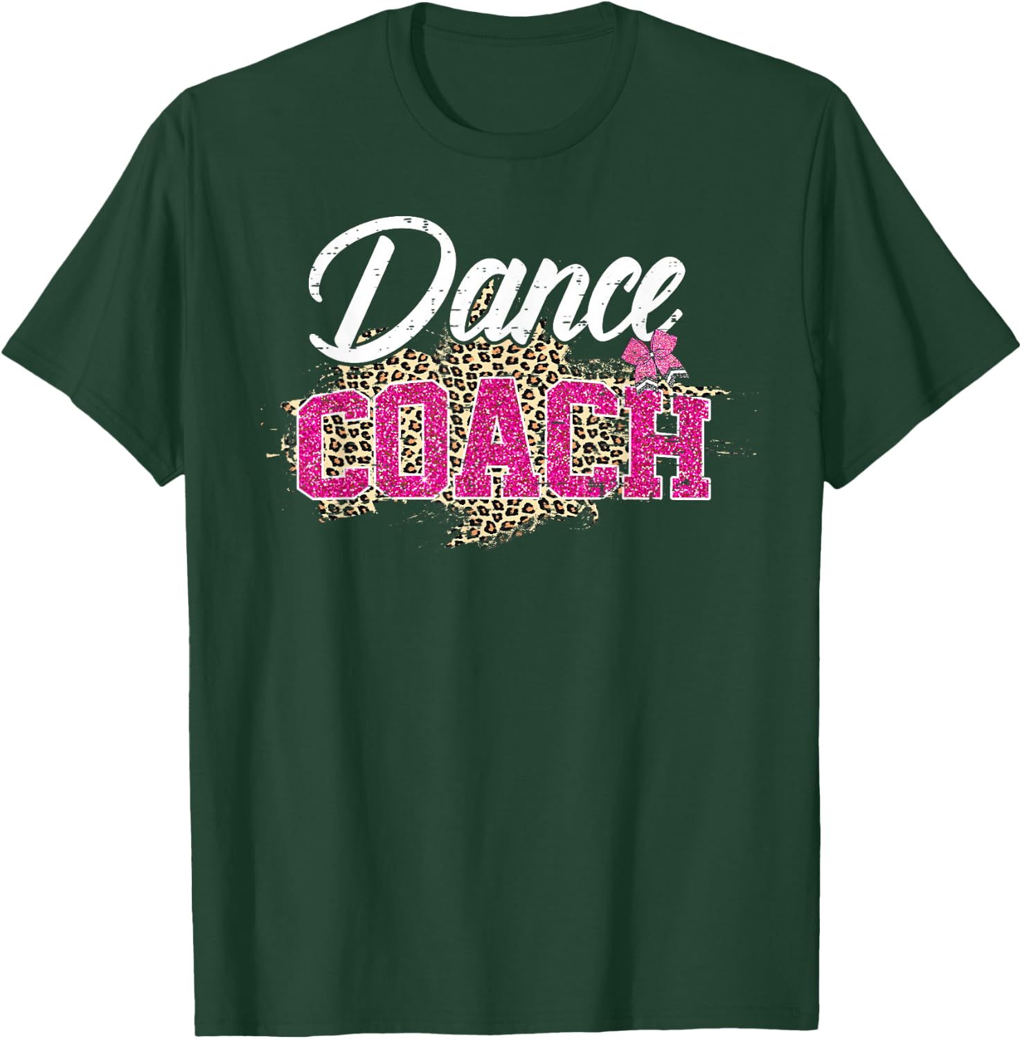 Dance Coach Leopard Funny Dancing Coach Mother's Day T-Shirt - T-Shirt | Forest