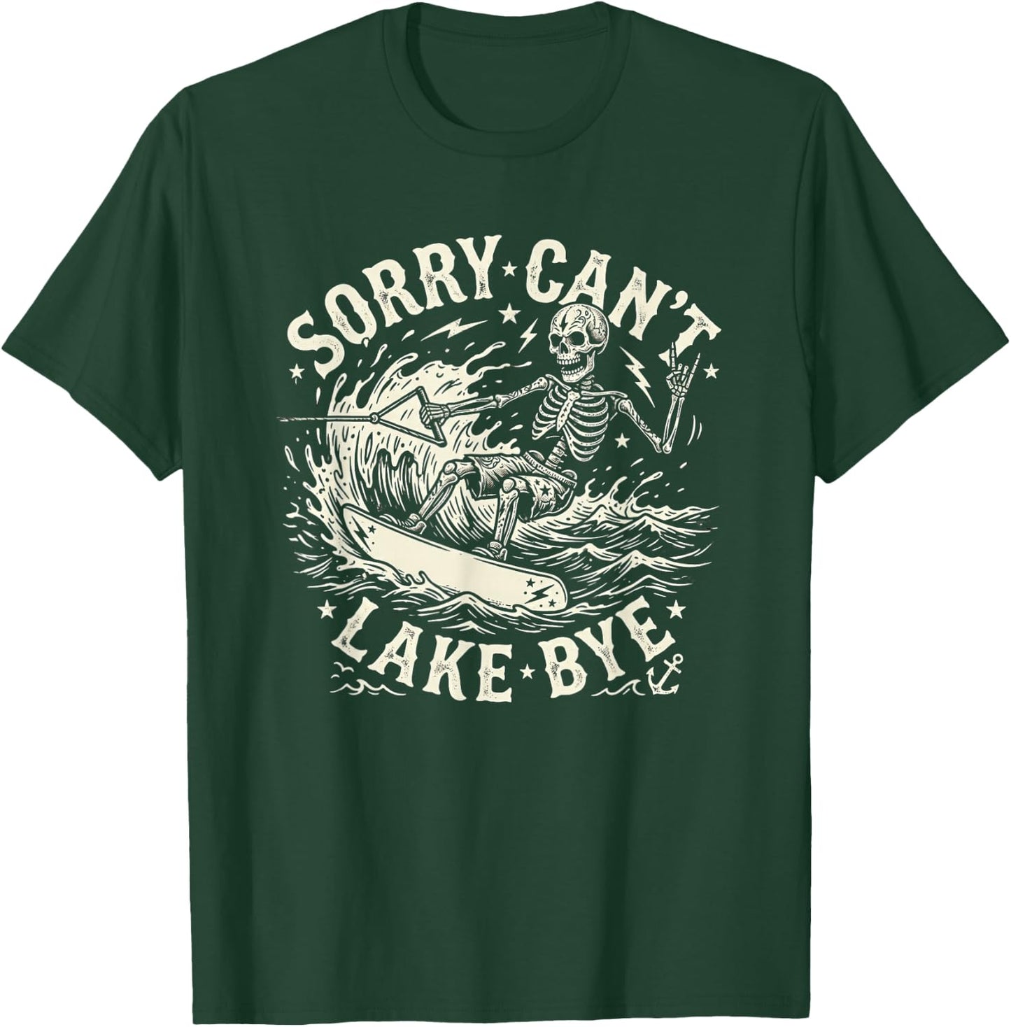 Sorry Can't Lake Bye Skeleton Wakeboarding Funny Saying T-Shirt - T-Shirt | Forest