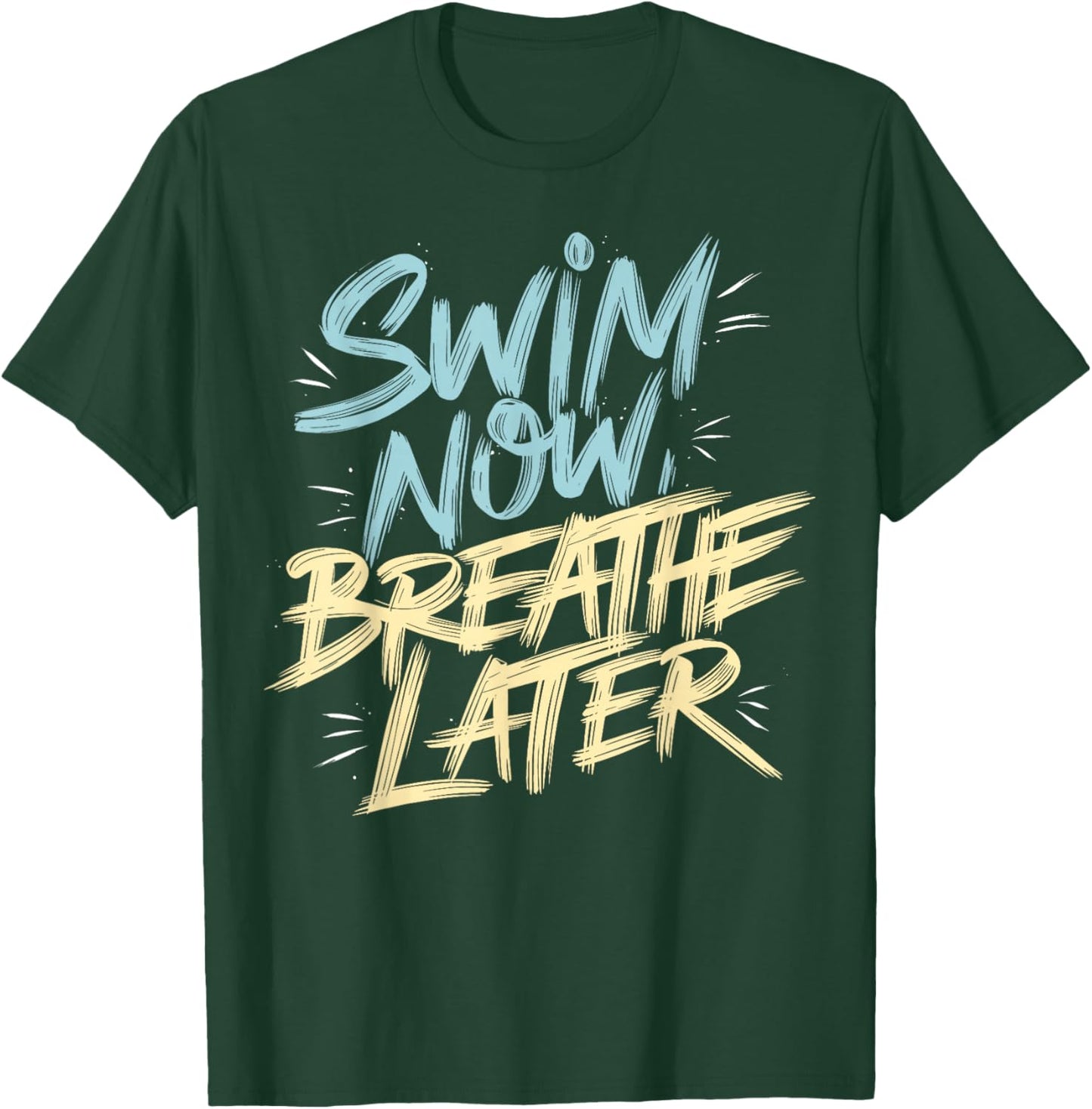 Swimmer Saying Swim Team Swimming T-Shirt - T-Shirt | Forest