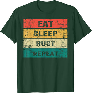 EAT SLEEP RUST REPEAT Funny Gaming Sports Meme T-Shirt - T-Shirt | Forest