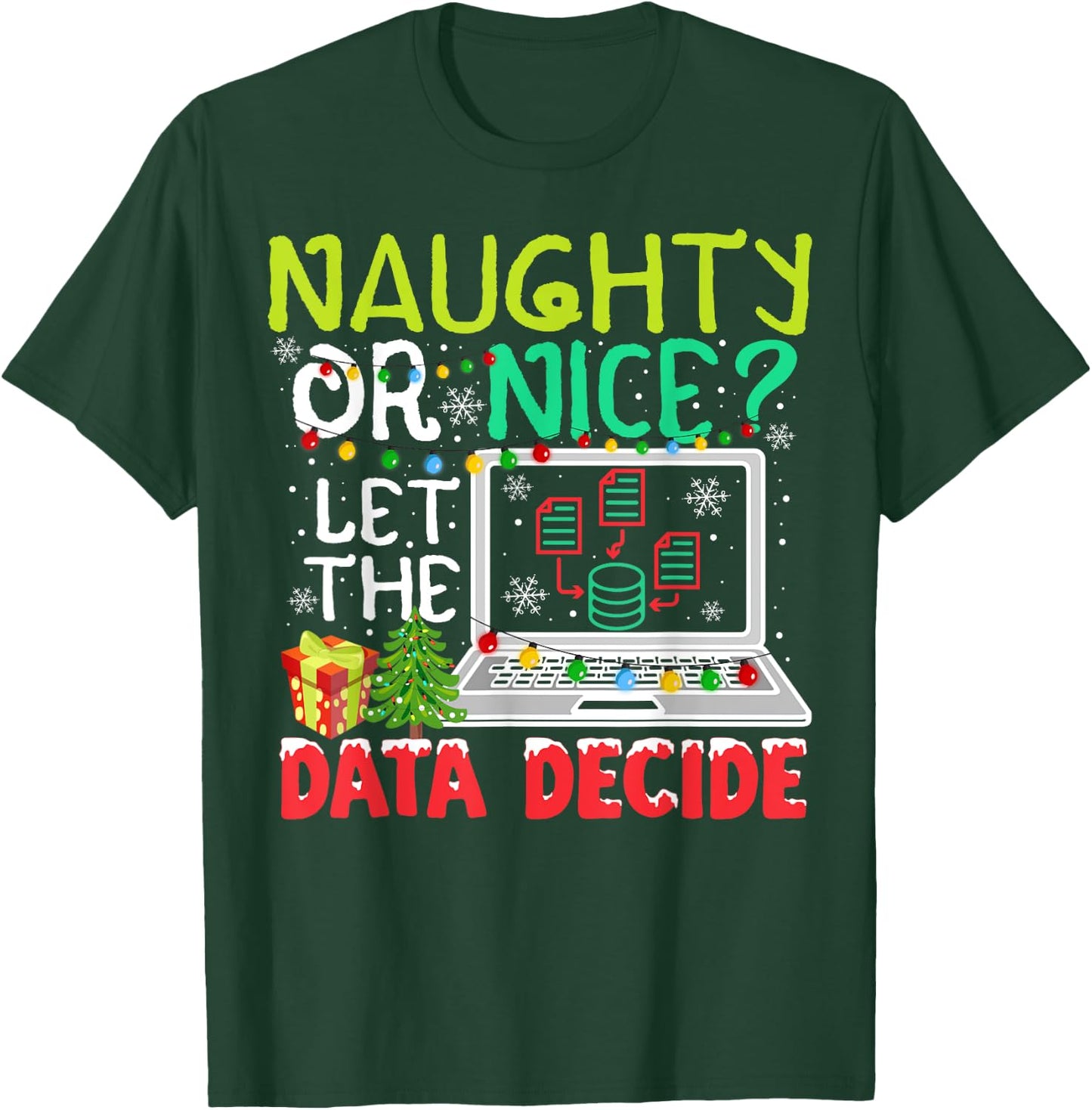 Funny Data Analyst Christmas Pun For Data Nerds Ugly Sweater T-Shirt - T-Shirt | Forest