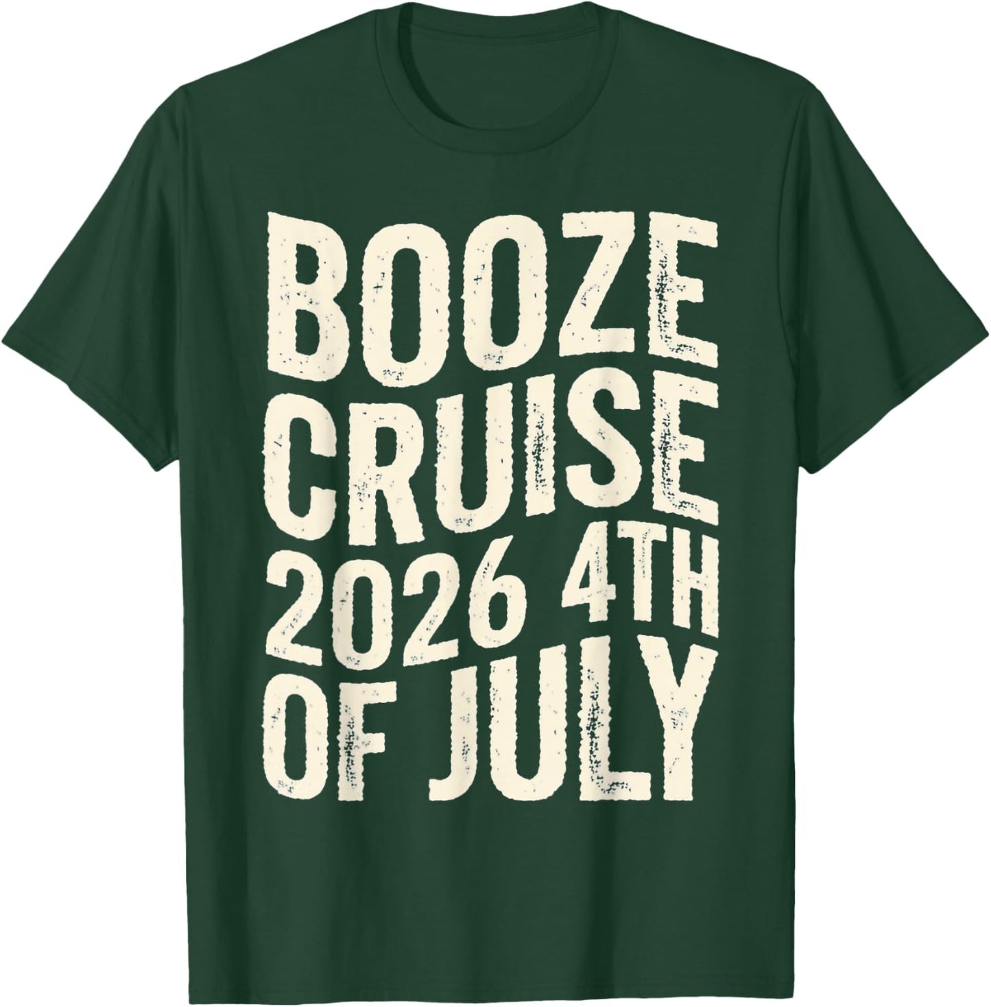 Funny 2026 4th of July Booze Cruise USA Patriotic T-Shirt - T-Shirt | Forest