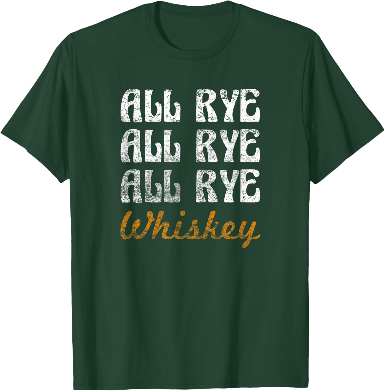 Whiskey Shirt, All Rye, All Rye, All Rye, Whiskey T-Shirt - T-Shirt | Forest