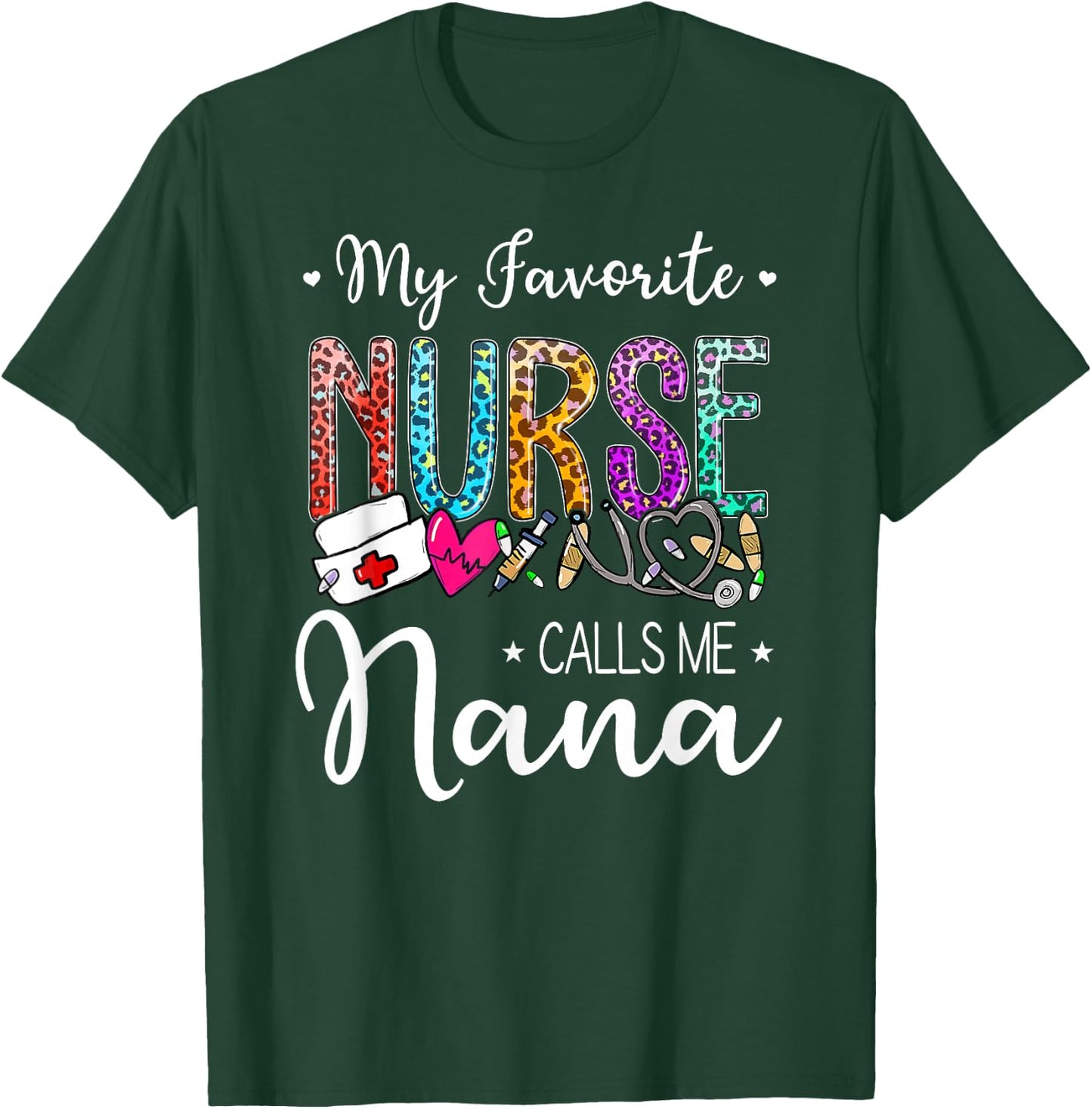 Cute Leopard My Favorite Nurse Calls Me Nana Mothers Day T-Shirt - T-Shirt | Forest