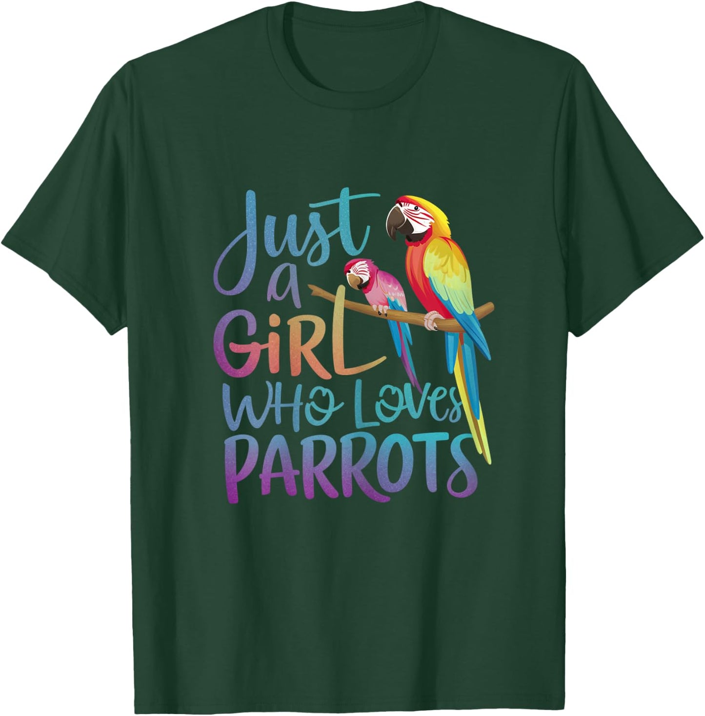 Just a girl who loves Parrots | Funny Parrot lover Girl T-Shirt - T-Shirt | Forest