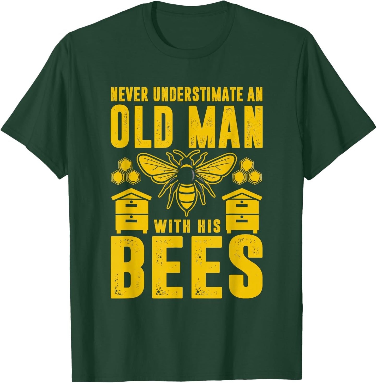 Never Underestimate An Old Man With His Bees Bee Lover T-Shirt - T-Shirt | Forest