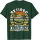 Retired Not My Problem Anymore 2021 Retirement T-Shirt - T-Shirt | Forest