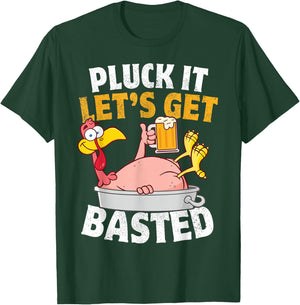 Pluck It Let's Get Basted Funny Thanksgiving T-Shirt - T-Shirt | Forest