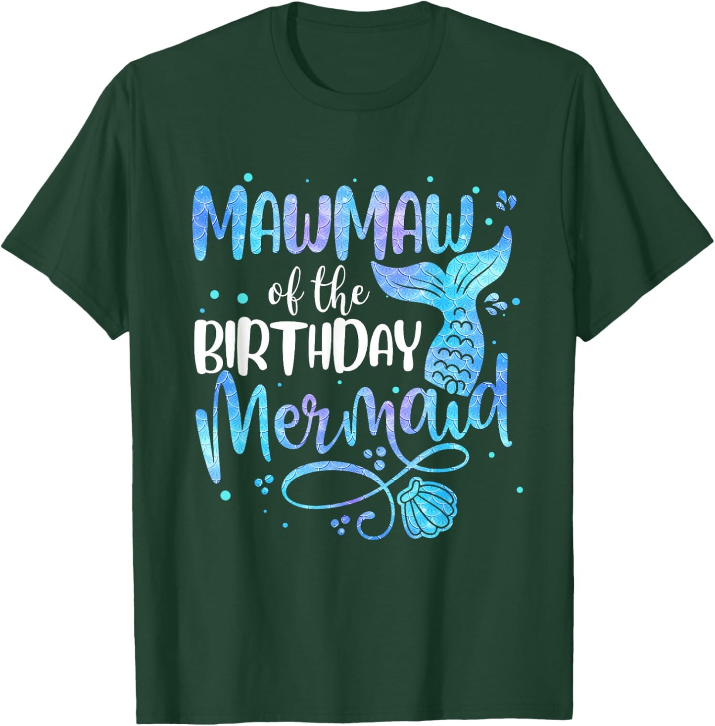 Mawmaw Of The Birthday Mermaid Family Matching Party Squad T-Shirt - T-Shirt | Forest