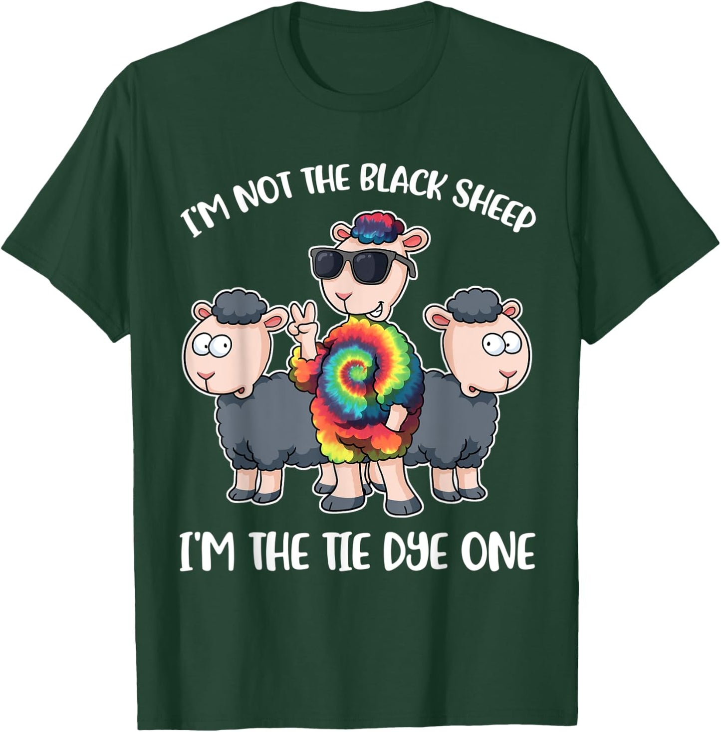 I'm Not The Black Sheep I'm The Hippie Tie Dye T-Shirt - T-Shirt | Forest