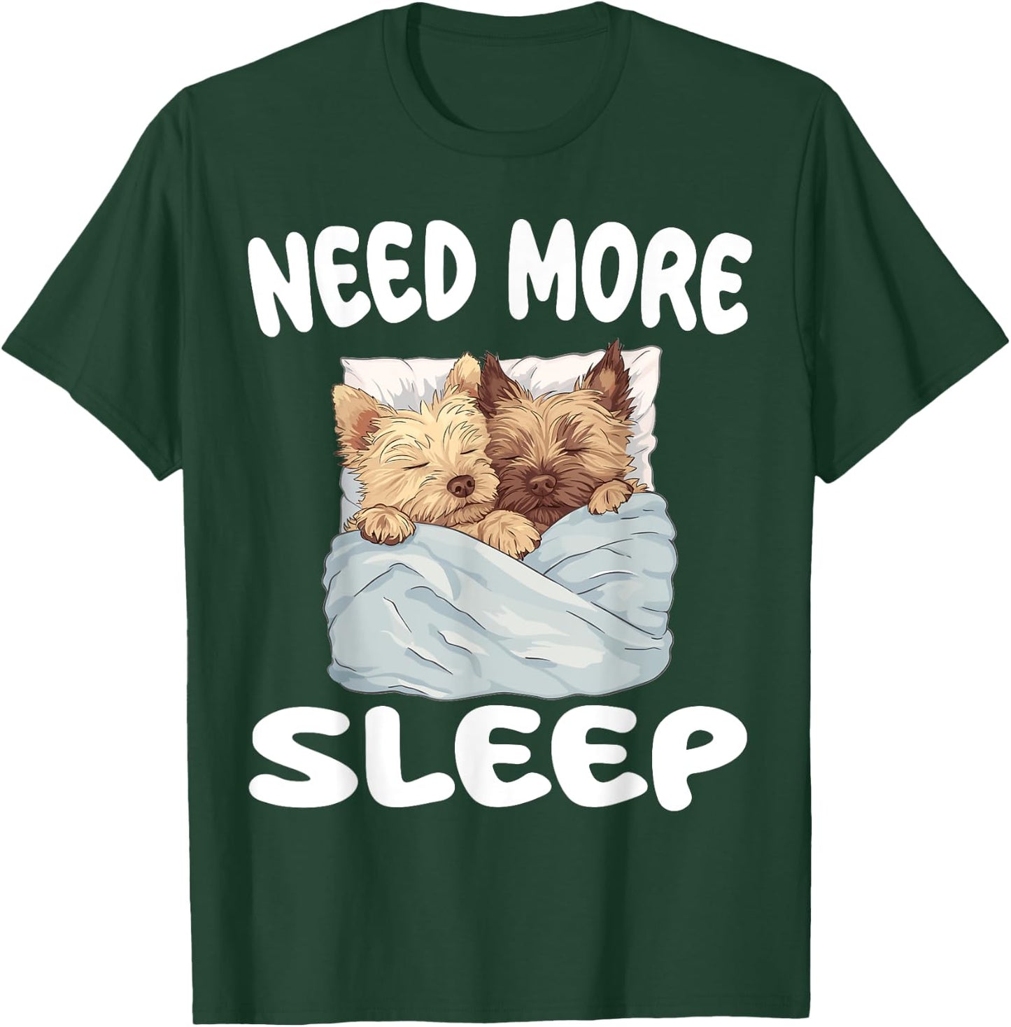 Cute Cairn Terrier Need More Sleep Pajamas Nightgown T-Shirt - T-Shirt | Forest