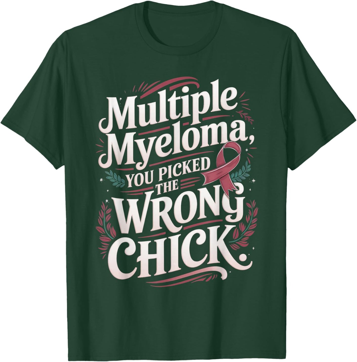 Cancer Awareness Picked A Wrong Chick Multiple Myeloma T-Shirt - T-Shirt | Forest