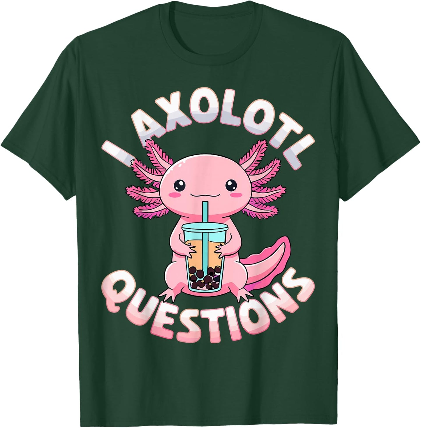 Axolotl Questions Colorful Cute Axolotl T-Shirt - T-Shirt | Forest