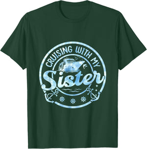 Cruise Vacation Matching Siblings Cruising with My Sister T-Shirt - T-Shirt | Forest