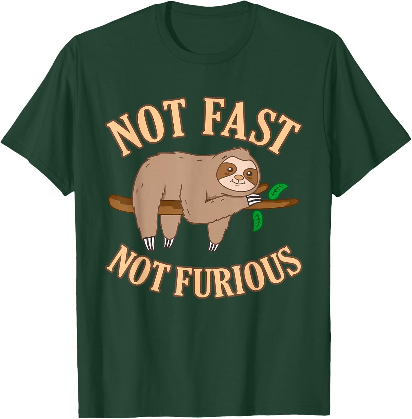 Not Fast Not Furious Sloth T-Shirt - T-Shirt | Forest