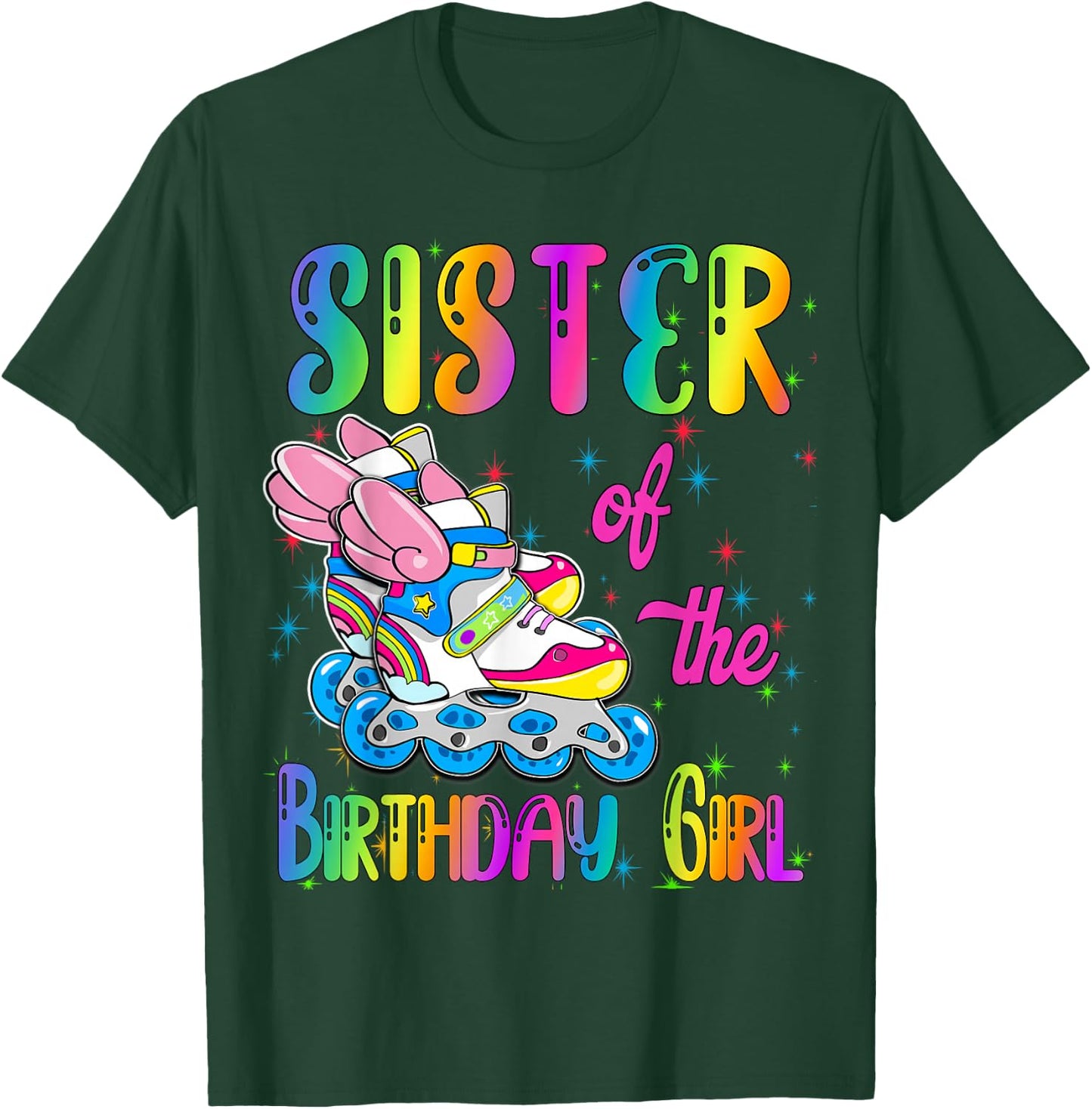 Sister of the Birthday girl Rolling skate Family Party T-Shirt - T-Shirt | Forest