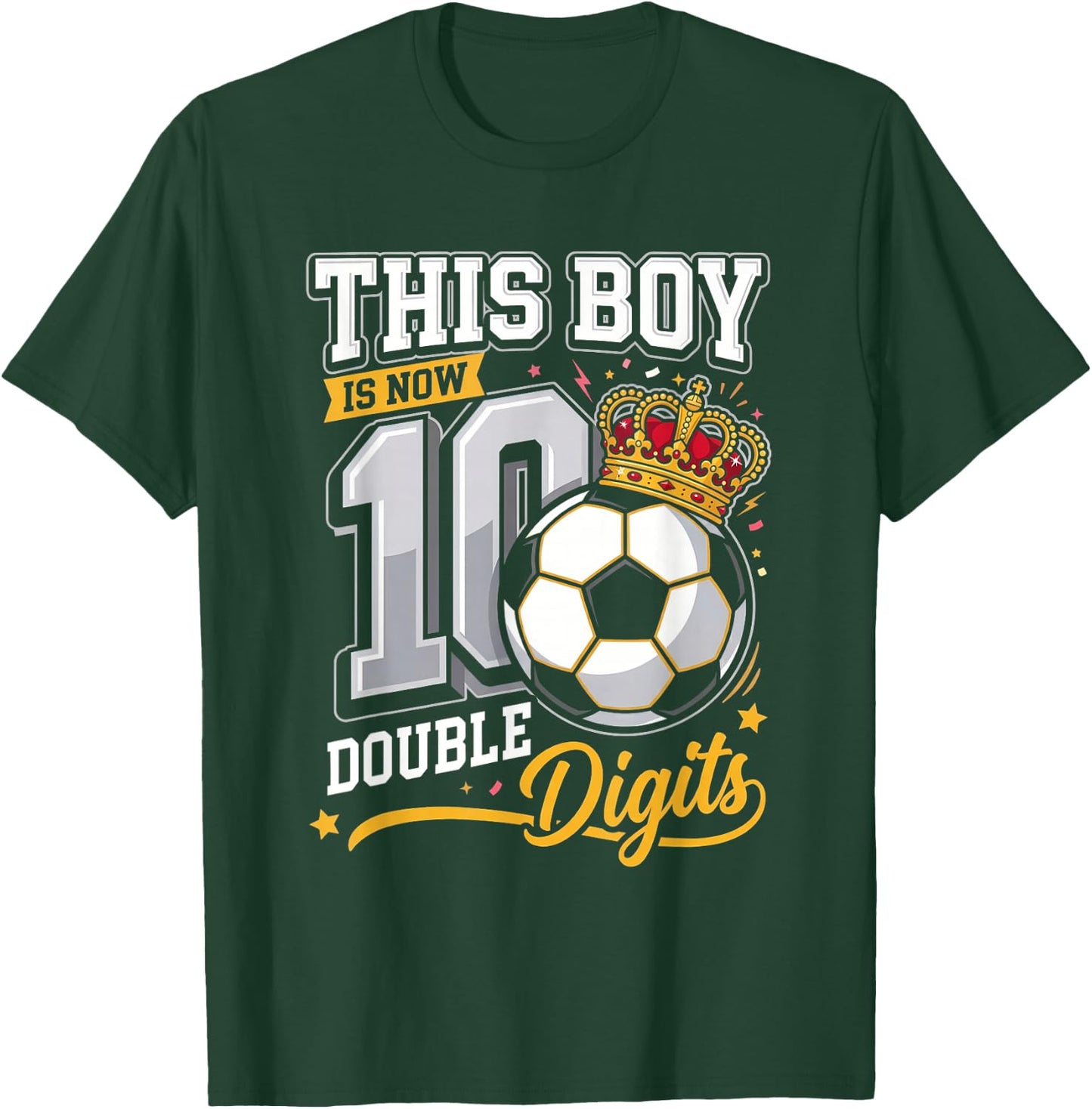 This Boy Now 10 Double Digits Soccer Funny 10th Birthday Kid T-Shirt - T-Shirt | Forest