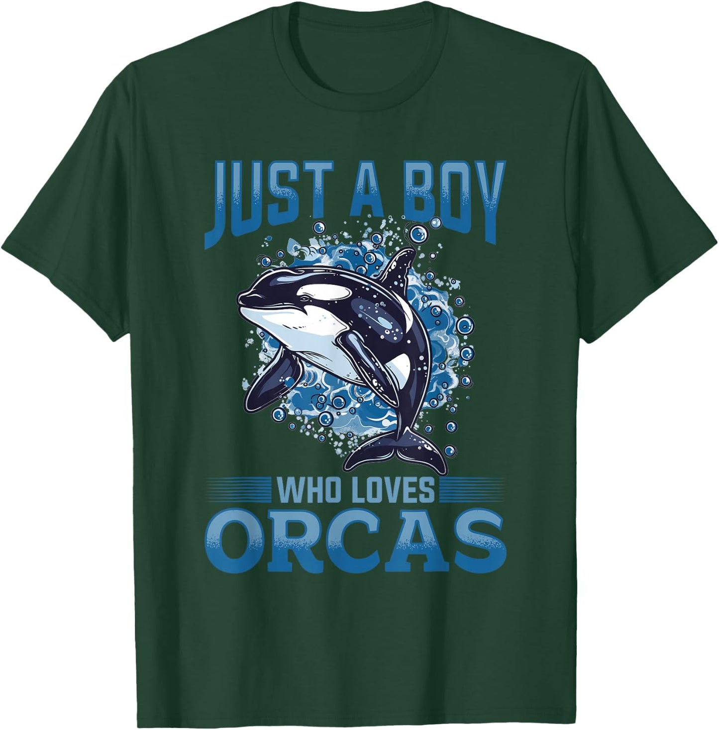 Funny Orca Animal Just a Boy who loves Orcas T-Shirt - T-Shirt | Forest