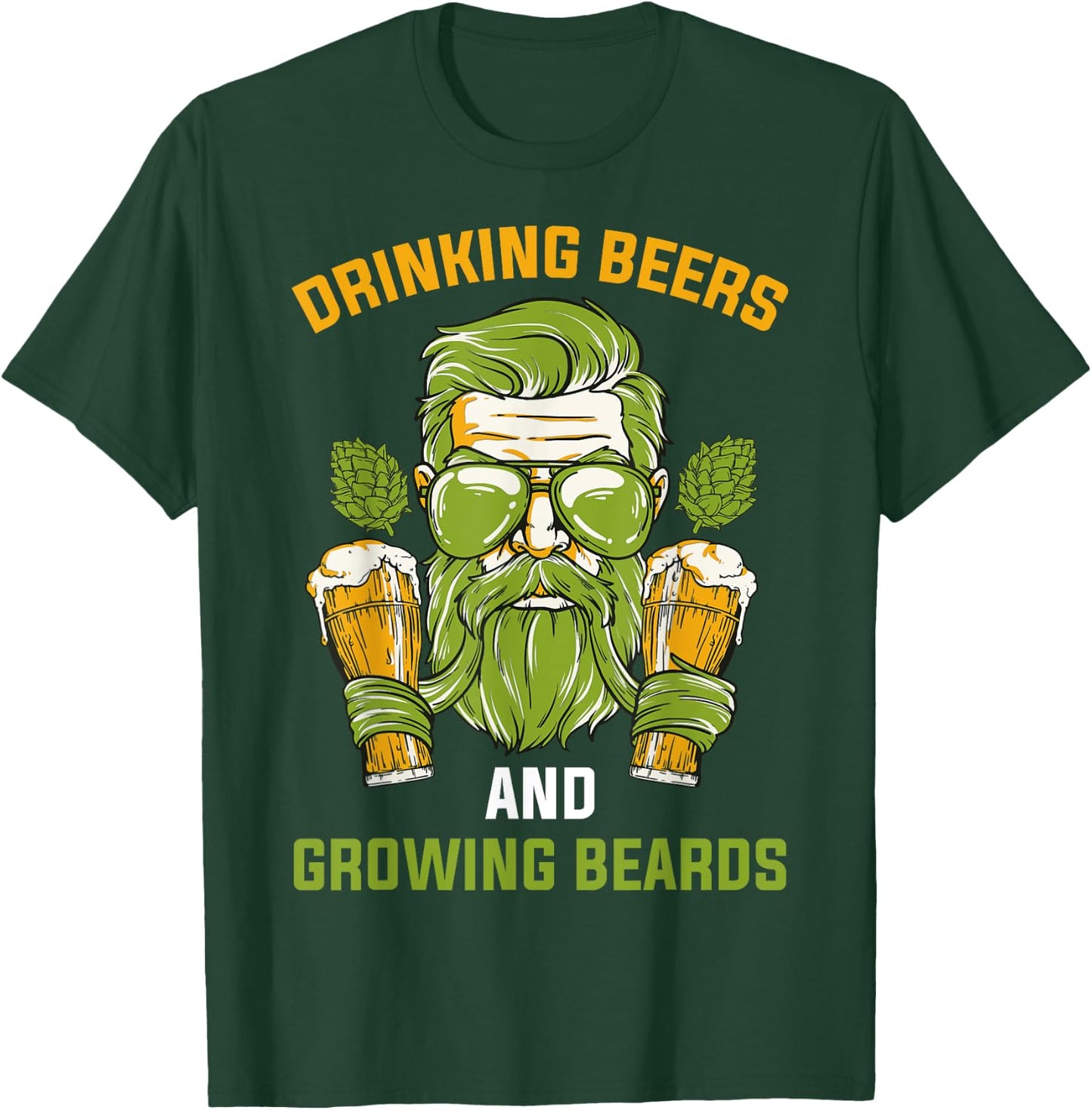 Drinking Beers And Growing Beards T-Shirt - T-Shirt | Forest