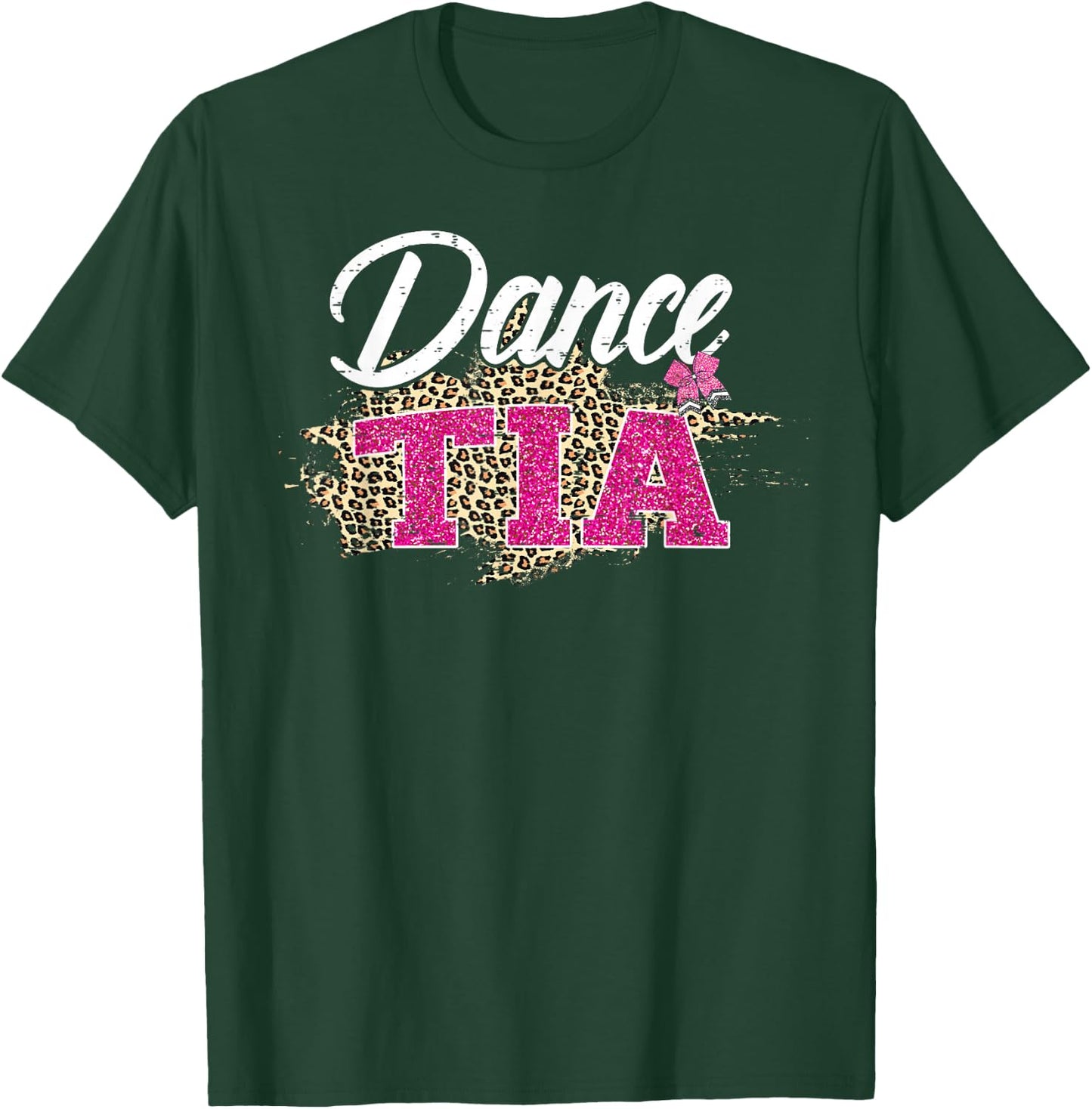 Dance Tia Leopard Funny Dancing Tia Mother's Day T-Shirt - T-Shirt | Forest