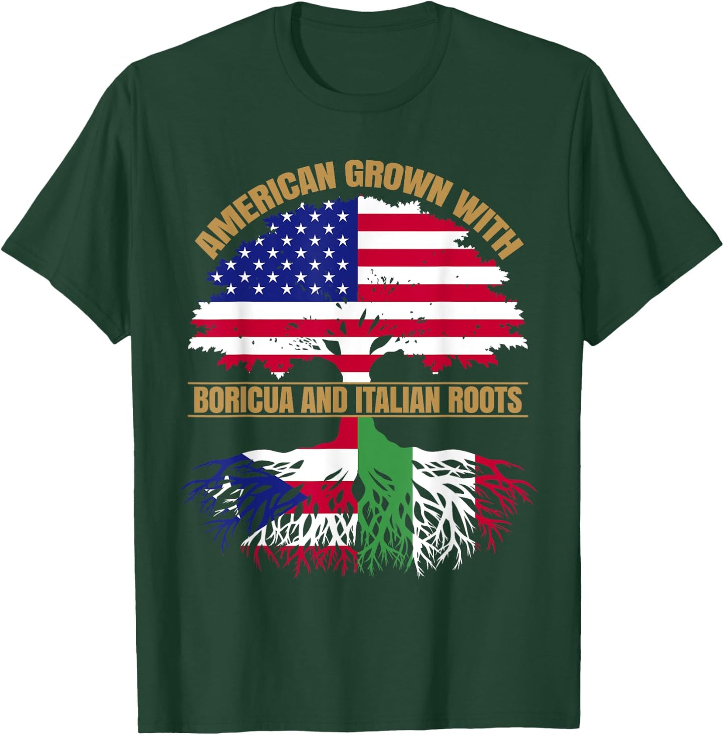 Heritage American Grown with Puerto Rican Italian Roots T-Shirt - T-Shirt | Forest