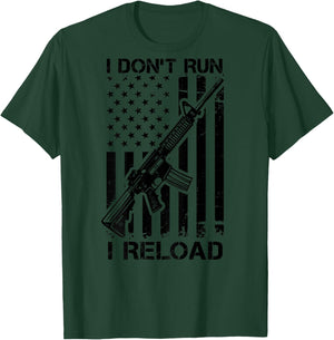 I Don't Run I Reload - Pro Gun AR15 USA Flag (ON BACK) T-Shirt - T-Shirt | Forest