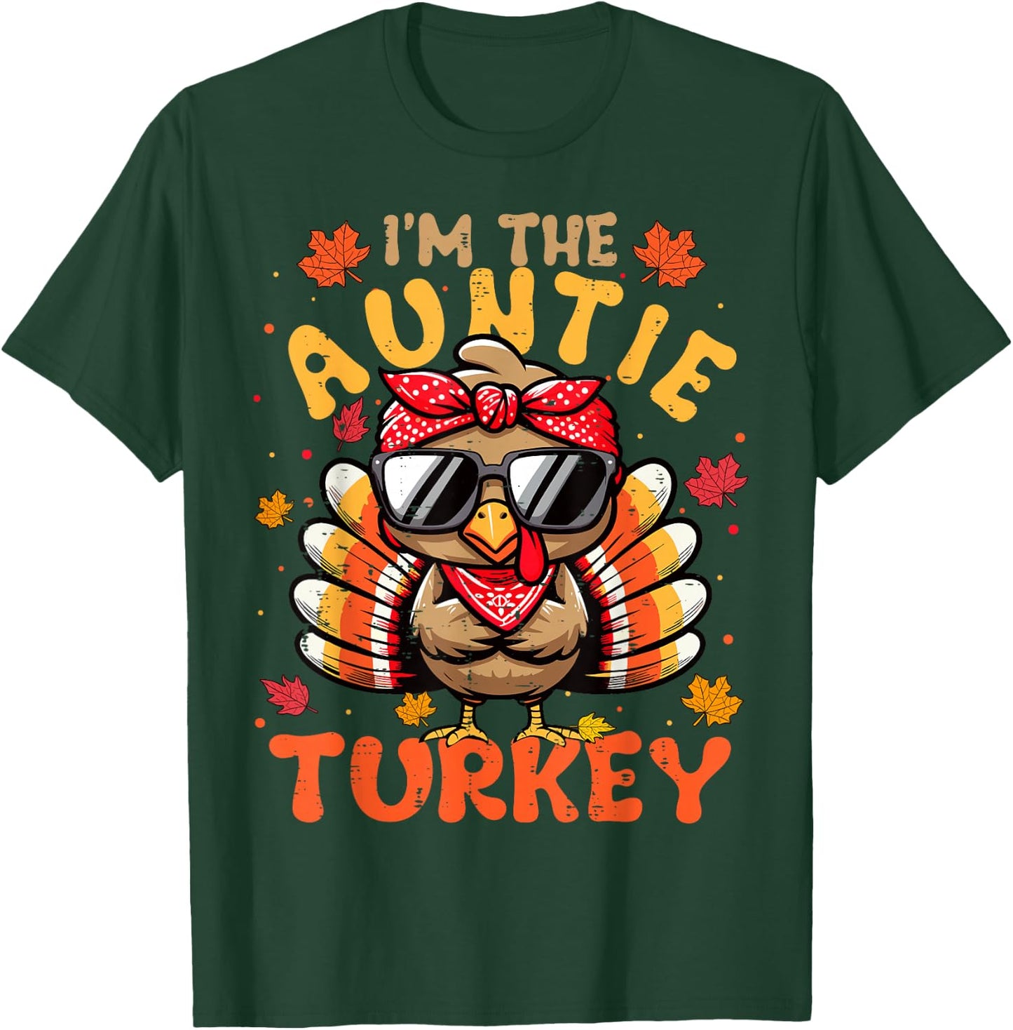 I'm the Auntie Turkey Matching 2024 Family Thanksgiving T-Shirt - T-Shirt | Forest
