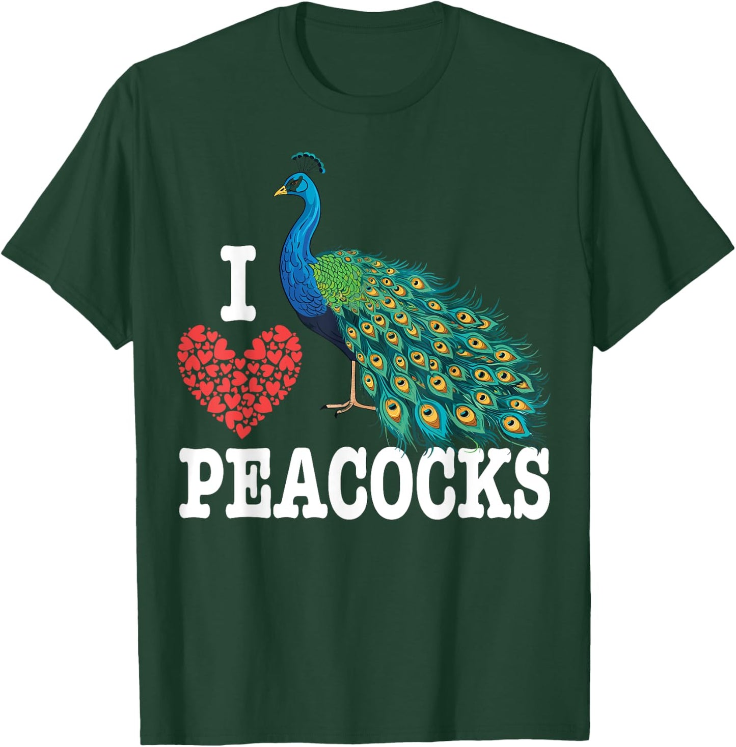I-Love Peacocks Bird Colourful Animal Peacock T-Shirt - T-Shirt | Forest
