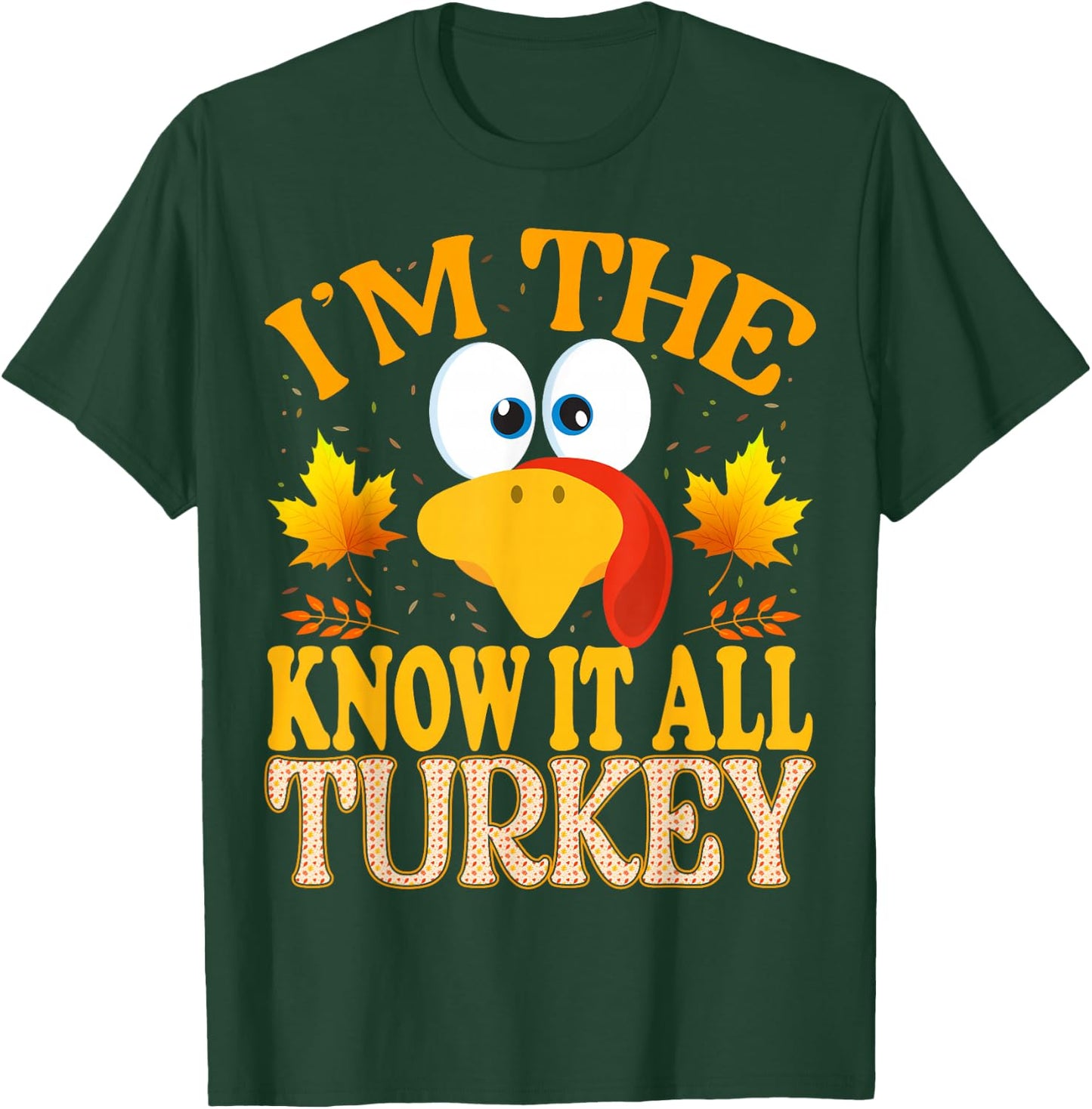 Thanksgiving I'm The Know It All Turkey Matching T-Shirt - T-Shirt | Forest