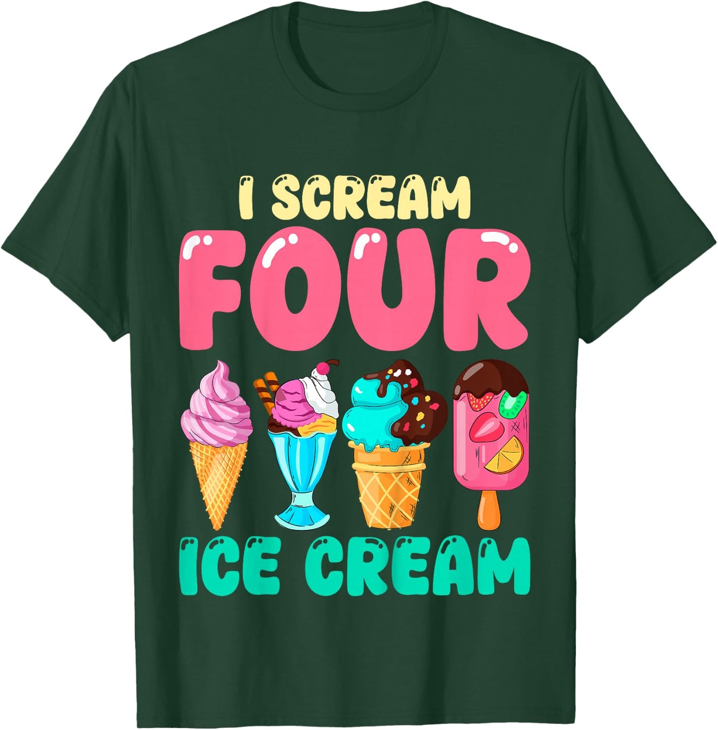 Kids I Scream Four Ice Cream Kids 4 Years Old 4th Birthday Party T-Shirt - T-Shirt | Forest