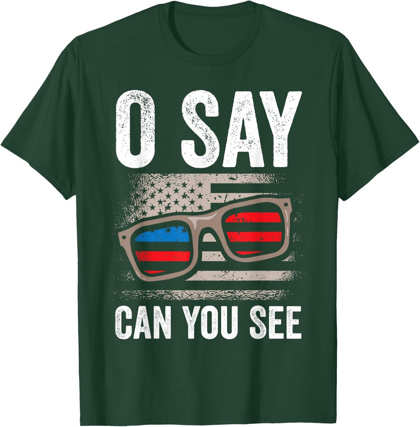 Ophthalmologist O Say Can You See 4th Of July Optician T-Shirt - T-Shirt | Forest