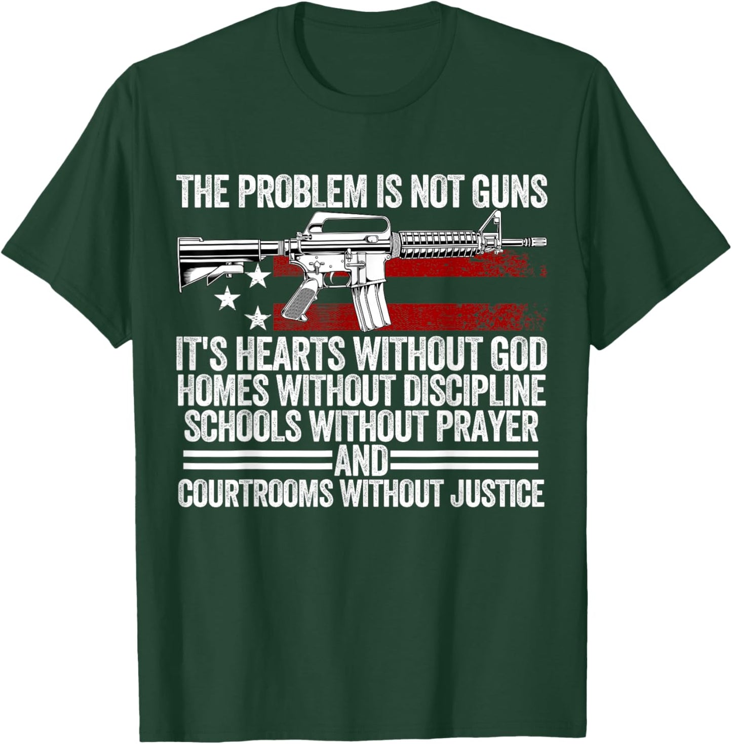 Funny The Problem is Not Guns It's Hearts Without God T-Shirt - T-Shirt | Forest