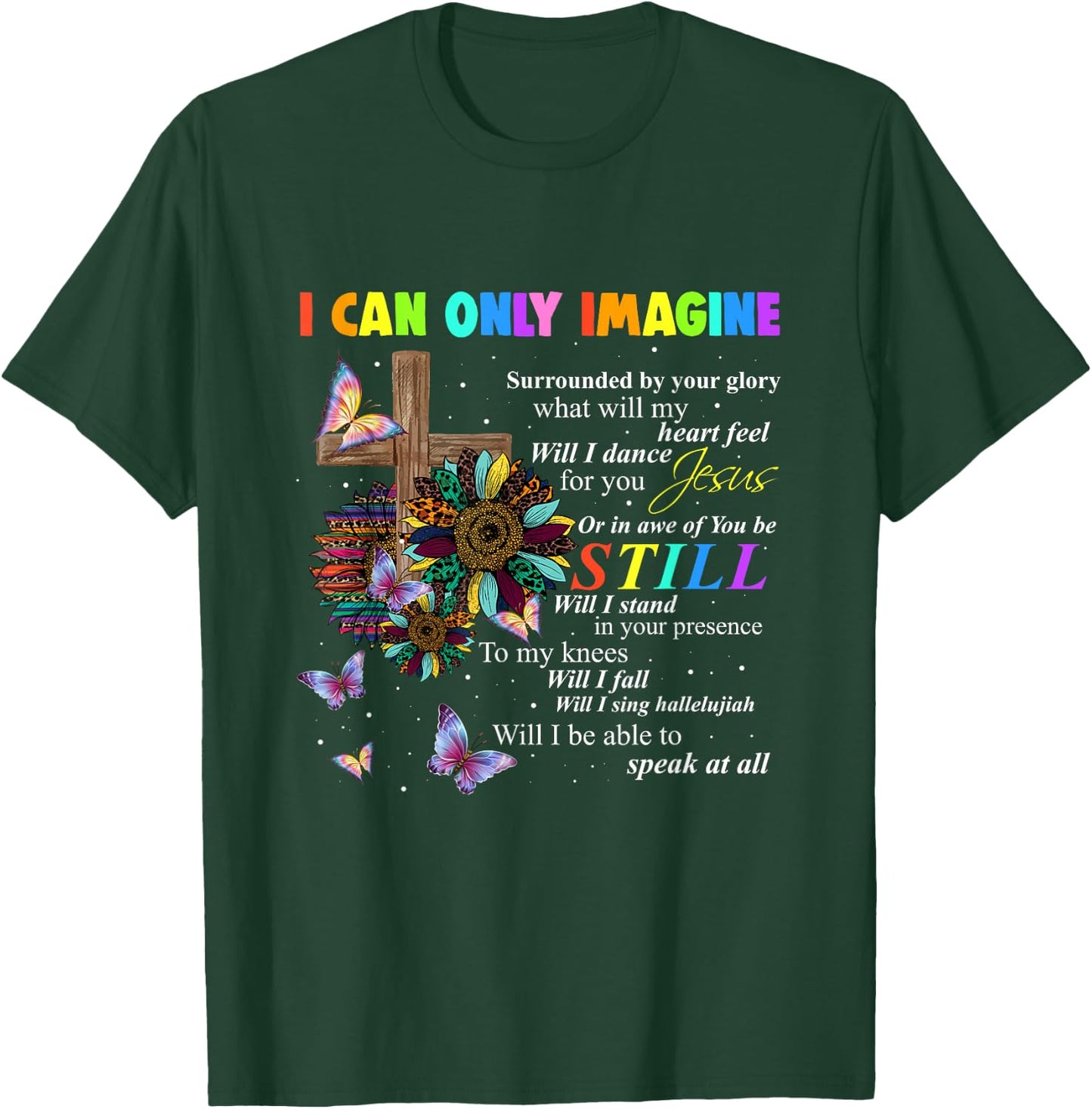 I Only Can Imagine Faith Sunflower Christian God Lover T-Shirt - T-Shirt | Forest