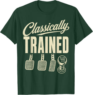 Manual Transmission Car Pedals Driving Classically Trained T-Shirt - T-Shirt | Forest