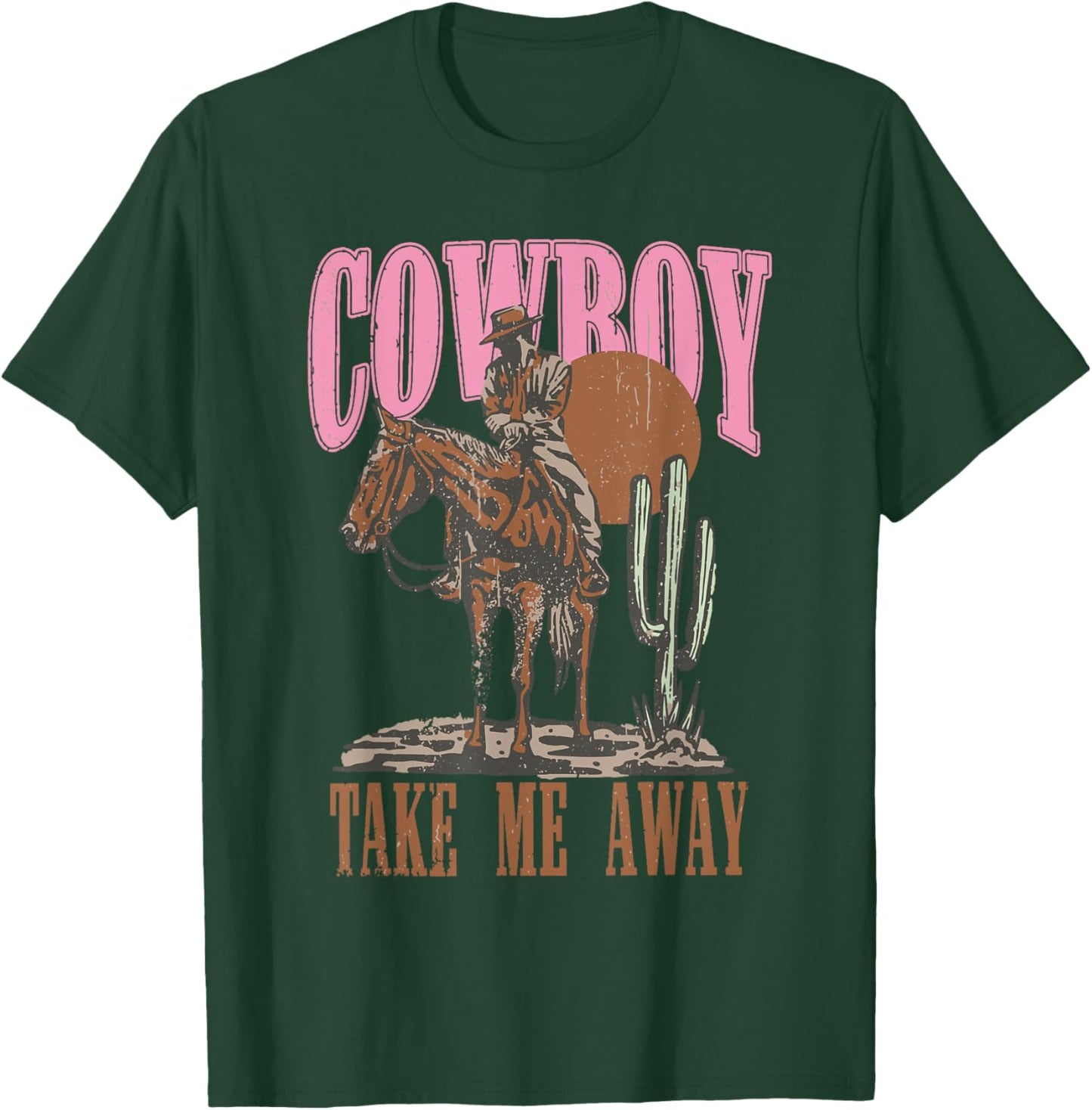 Vintage Western Life Rodeo Country Cowboy Take Me Away T-Shirt - T-Shirt | Forest