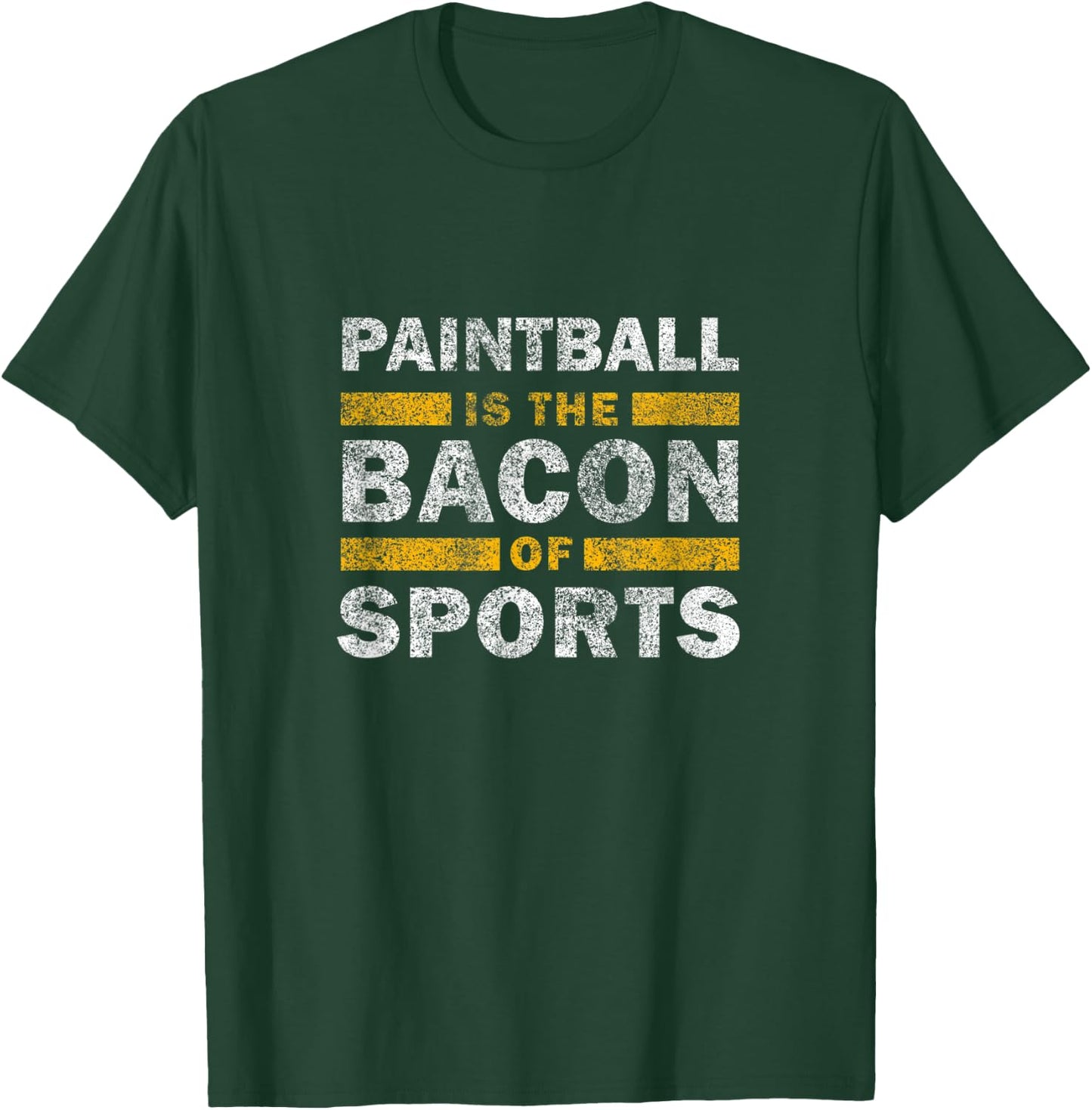 Paintball Saying Funny - Paintball Is The Bacon Of Sports T-Shirt - T-Shirt | Forest