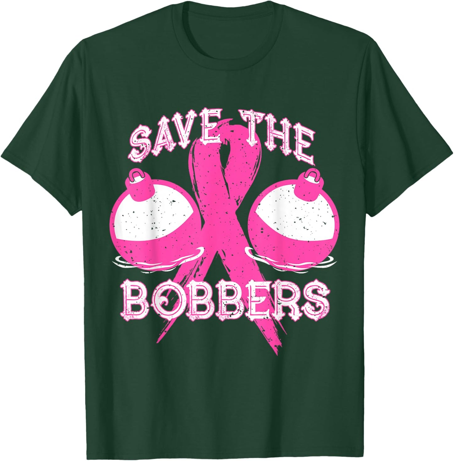 Save The Bobbers Breast Cancer Awareness Fishing Lovers T-Shirt - T-Shirt | Forest