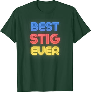 Best Stig Ever - Funny Stig Name Stig T-Shirt - T-Shirt | Forest
