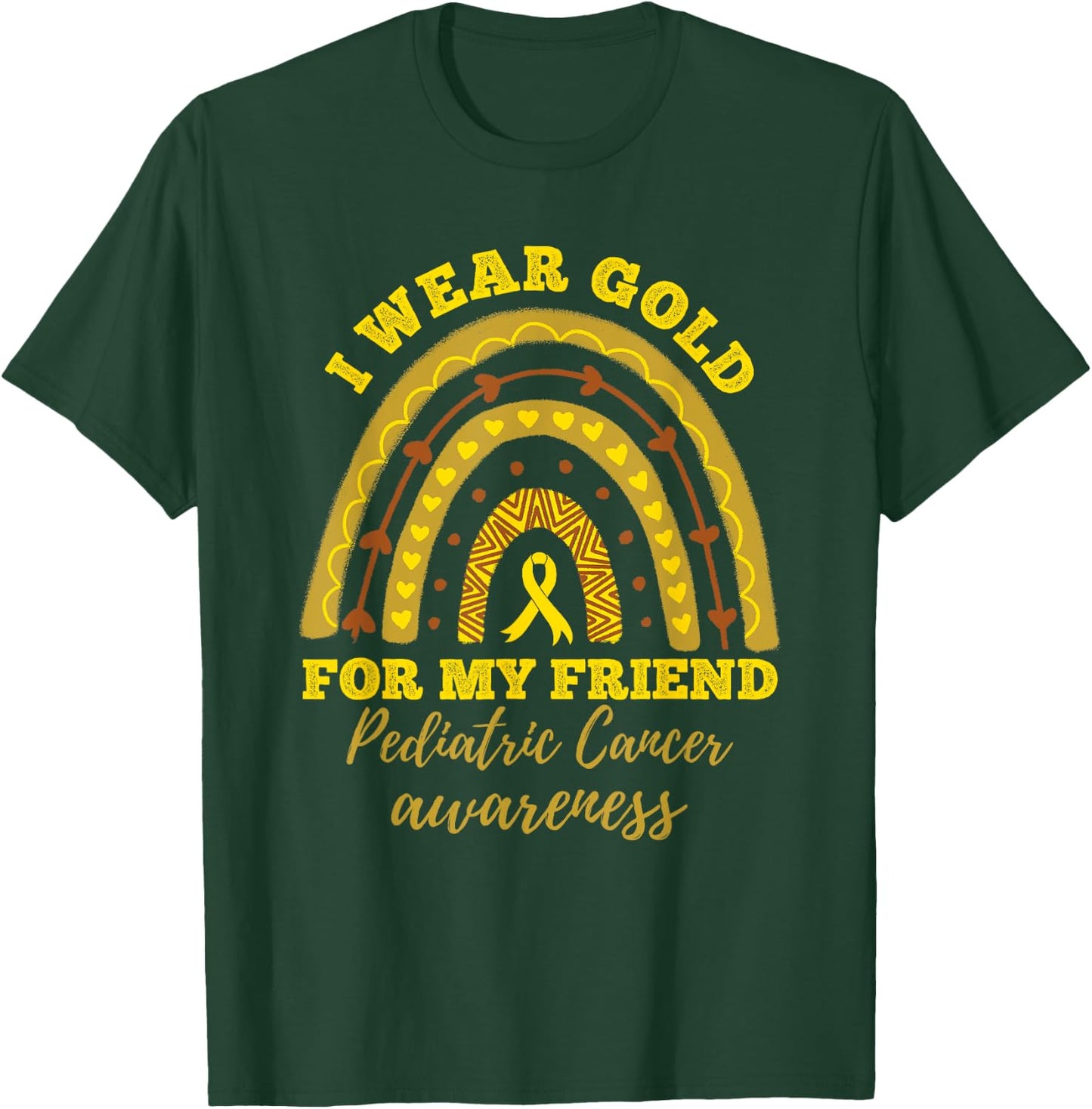 I Wear Gold For My Friend Pediatric Cancer Awareness T-Shirt - T-Shirt | Forest