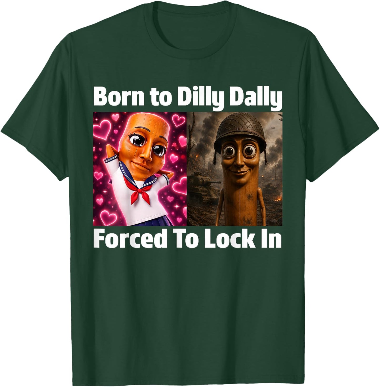 Born to Dilly Dally Forced to Lock in Tung Tung Sahur Meme T-Shirt - T-Shirt | Forest