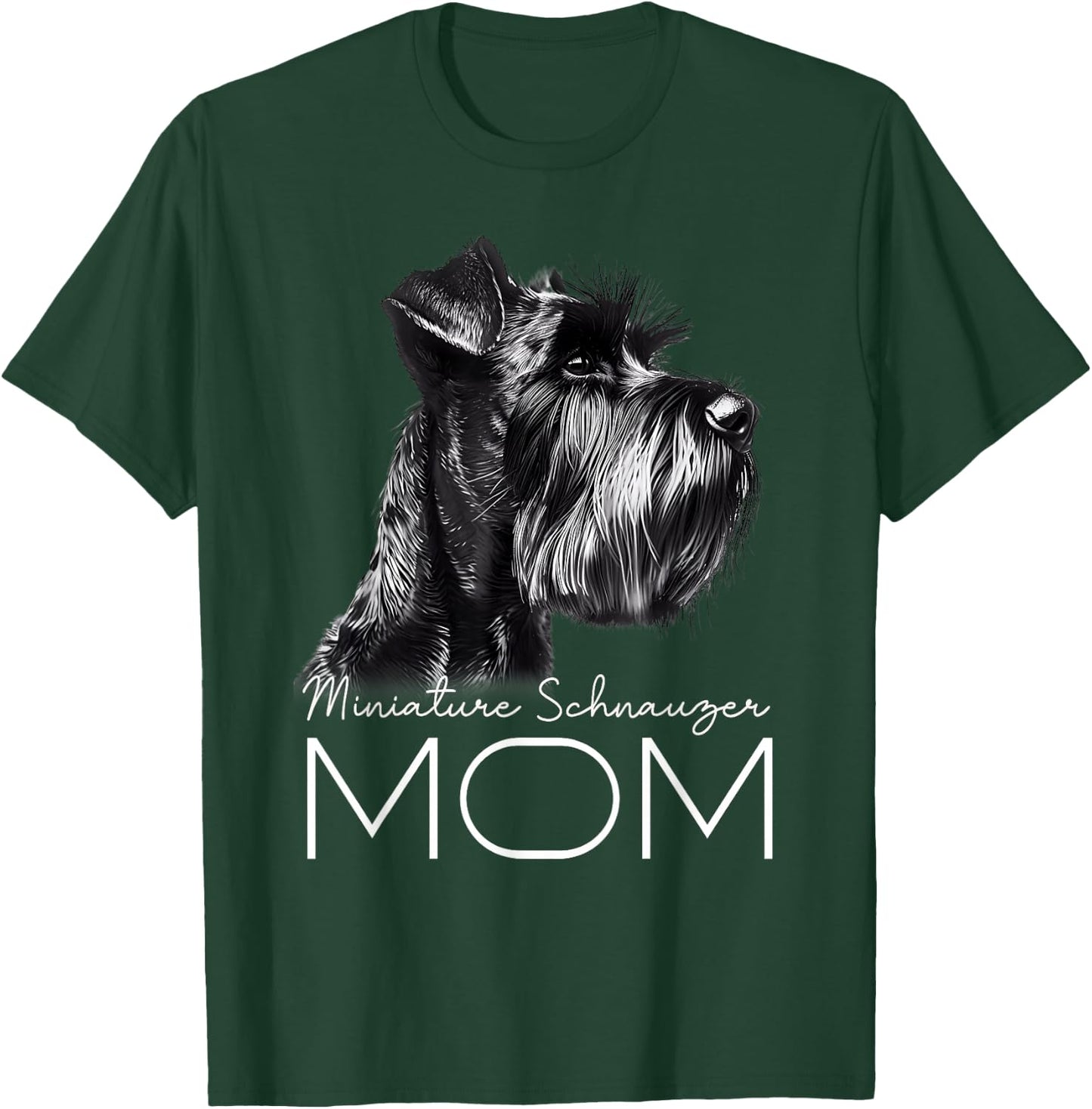 Miniature Schnauzer Mom T-Shirt - T-Shirt | Forest